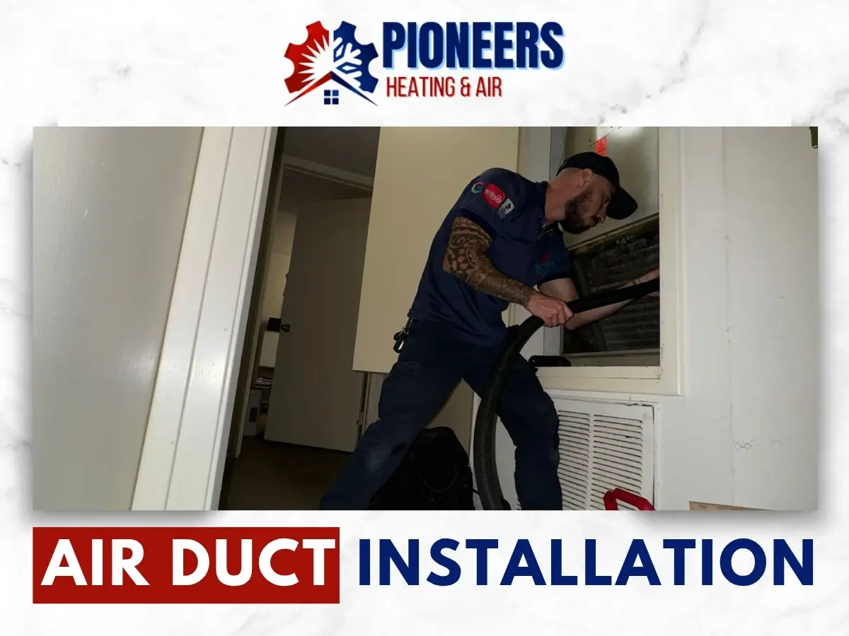 Air Duct Installation In Pasadena by Pioneers Heating