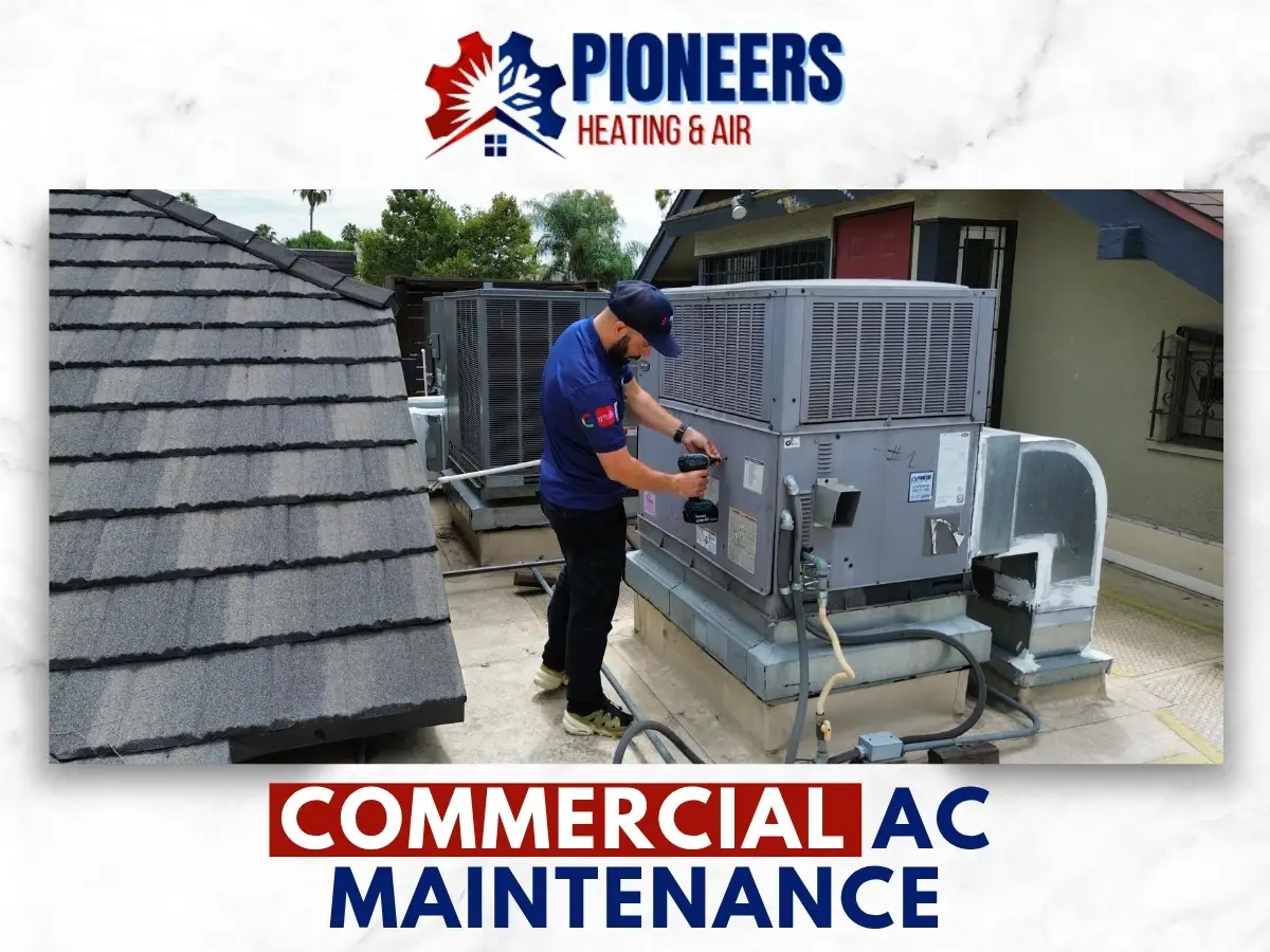 Commercial AC Maintenance In Pasadena by Pioneers