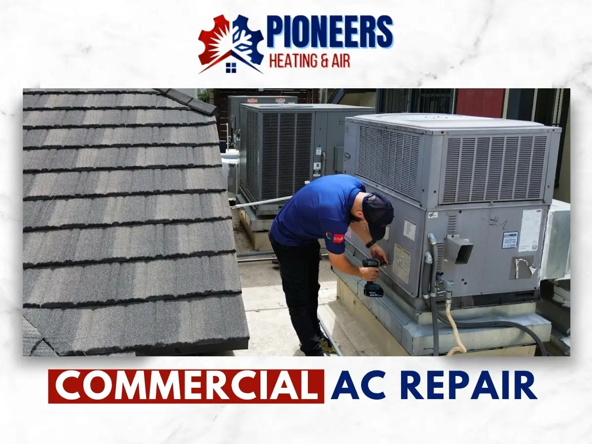 Commercial AC Repair In Pasadena by Pioneers Heating
