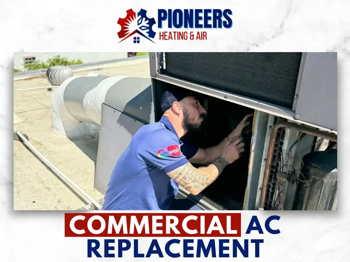 Commercial AC Replacement In Pasadena by Pioneers