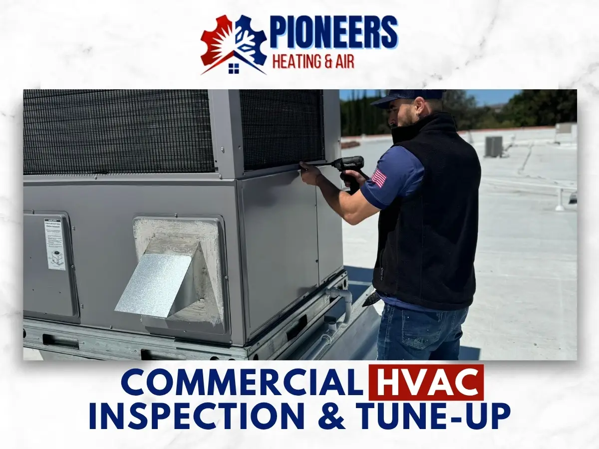 Commercial HVAC Inspection & Tune Up In Pasadena Pros
