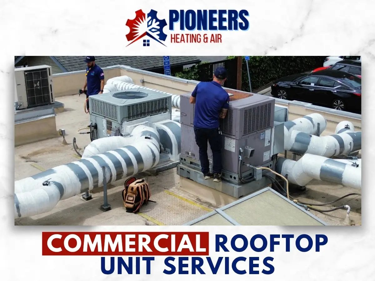 Commercial Rooftop Unit Services In Pasadena by Pioneers