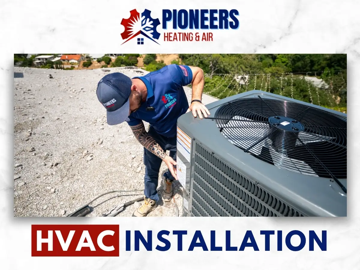 HVAC Installation In Pasadena by Pioneers Heating & Air