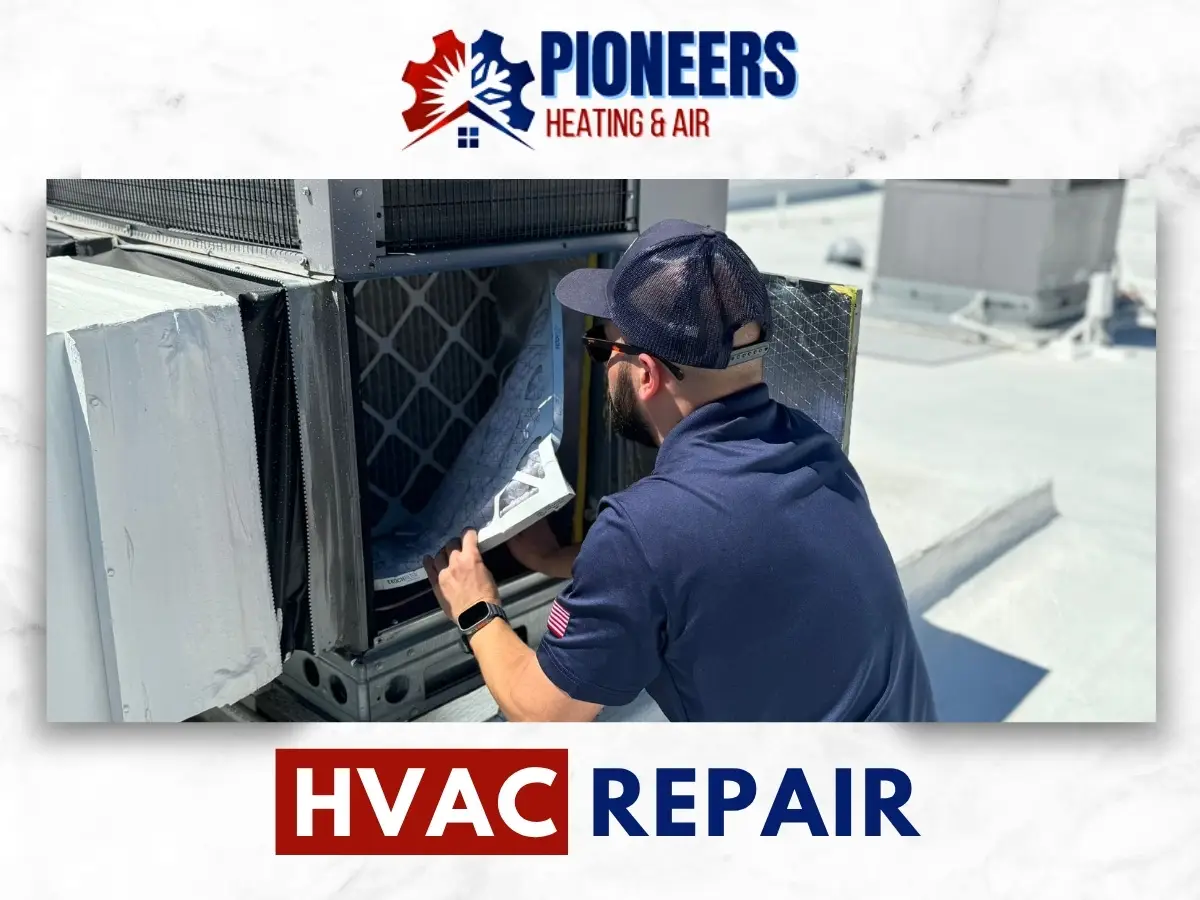 HVAC Repair In Pasadena by Pioneers Heating & Air