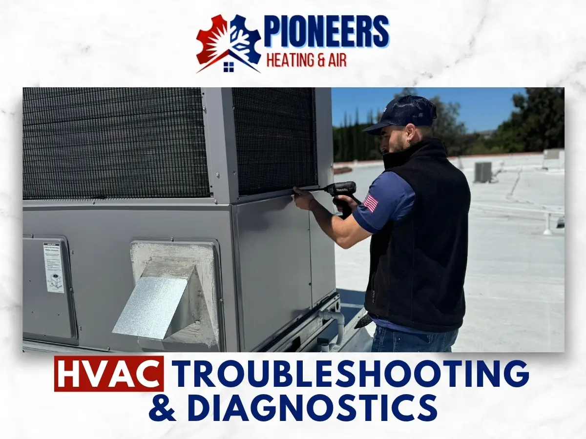 HVAC Troubleshooting & Diagnostics In Pasadena Pros