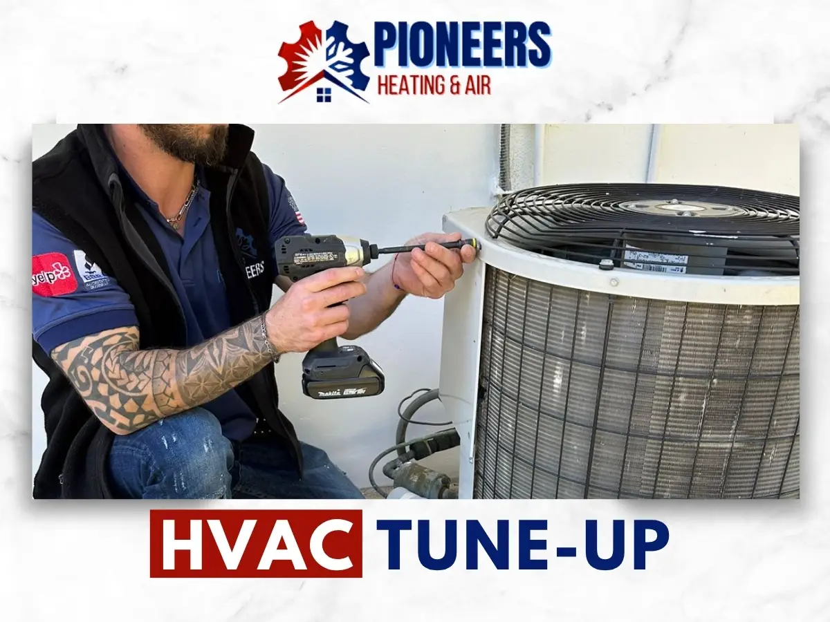 HVAC Tune Up In Pasadena by Pioneers Heating and Air